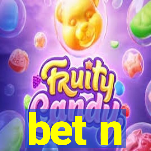 bet n