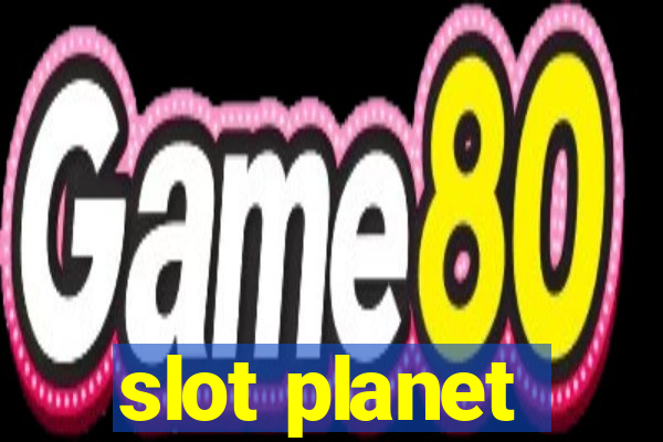 slot planet