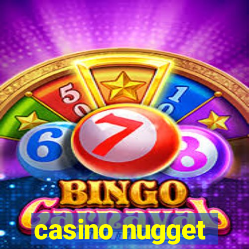 casino nugget