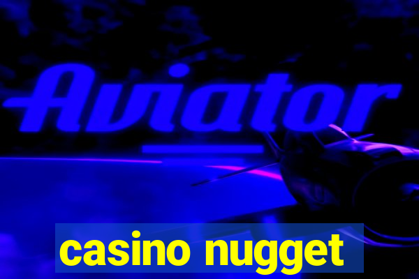 casino nugget