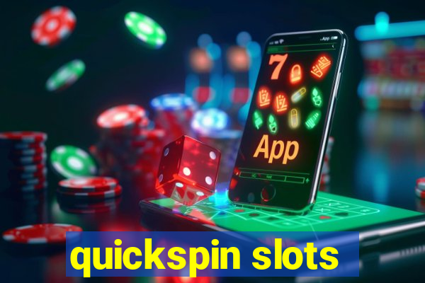 quickspin slots