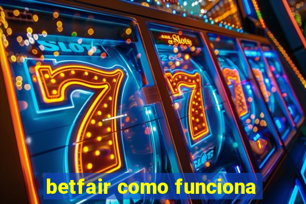 betfair como funciona