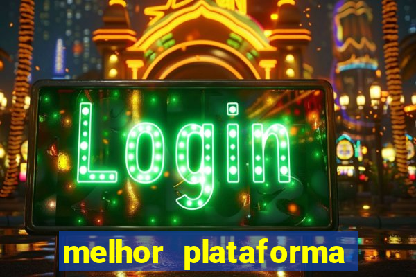 melhor plataforma do fortune tiger