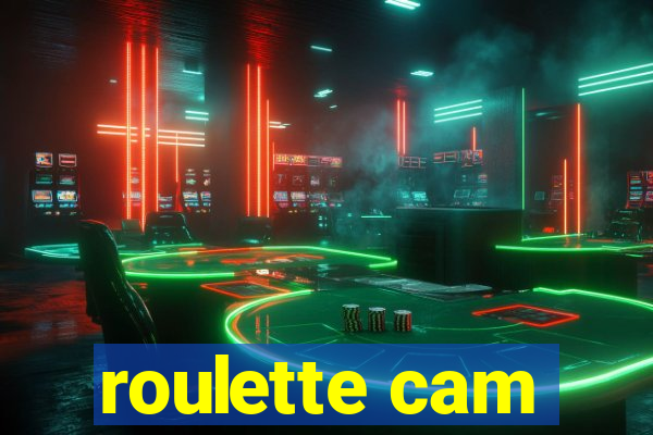 roulette cam