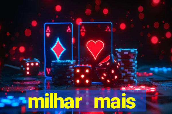 milhar mais atrasada na federal