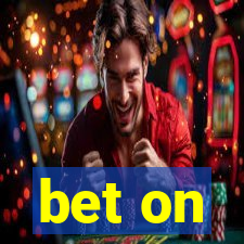 bet on