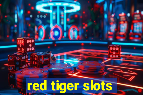 red tiger slots