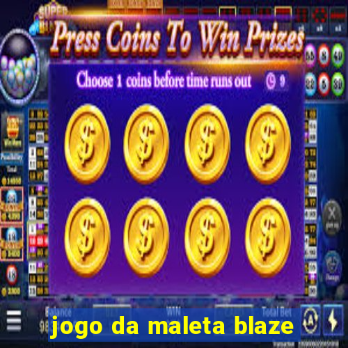 jogo da maleta blaze