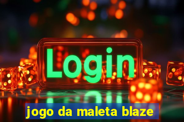 jogo da maleta blaze