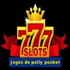 jogos de polly pocket