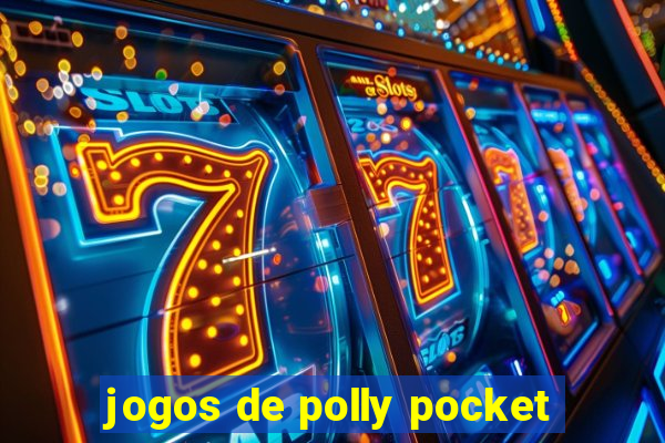 jogos de polly pocket