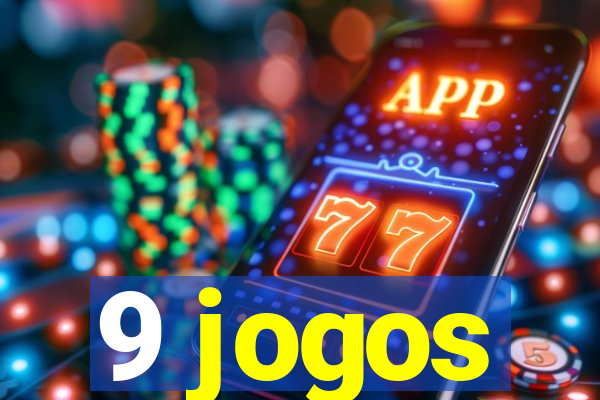 9 jogos