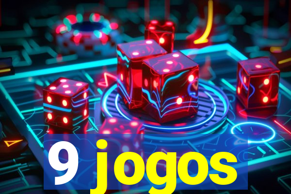 9 jogos