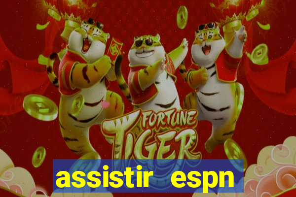 assistir espn brasil ao vivo