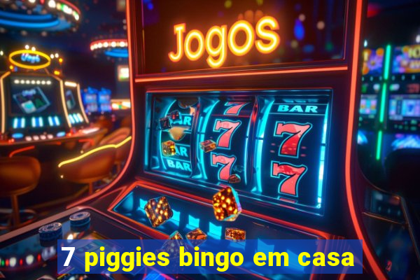 7 piggies bingo em casa