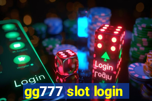 gg777 slot login