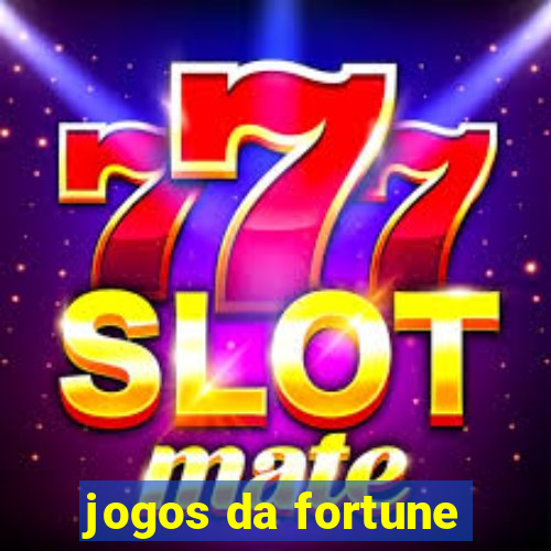 jogos da fortune