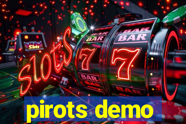 pirots demo