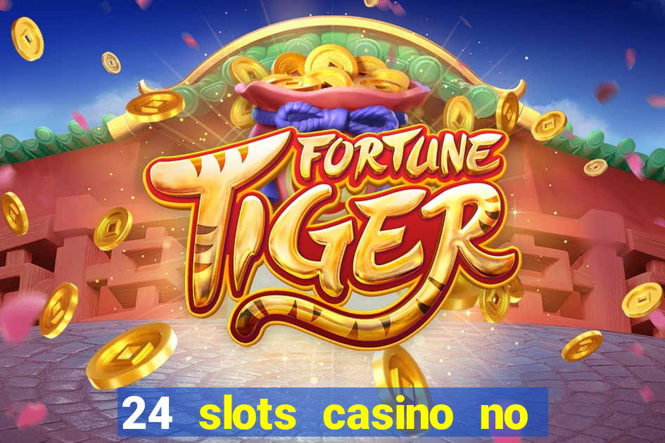 24 slots casino no deposit bonus code