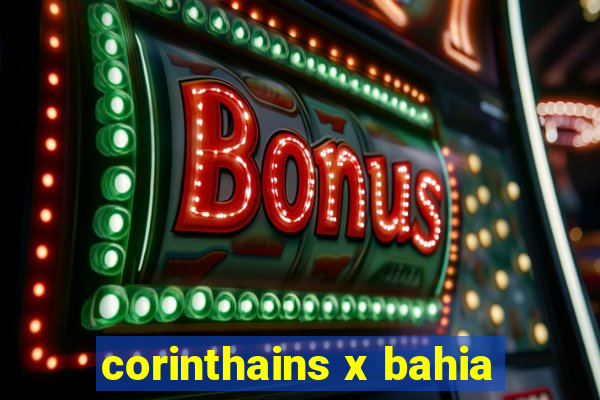 corinthains x bahia