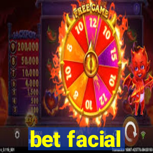 bet facial