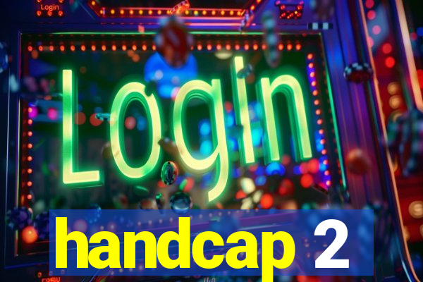 handcap 2