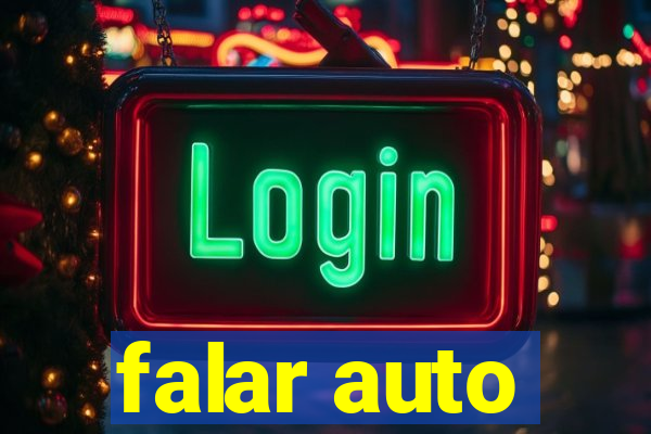 falar auto