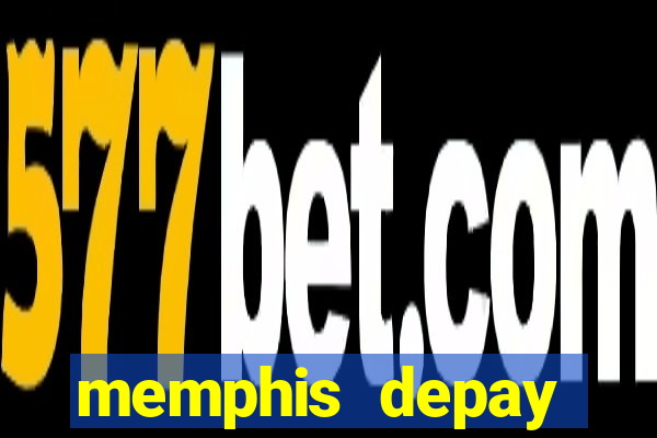 memphis depay equipes atuais