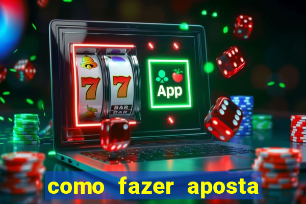 como fazer aposta no jogo de futebol