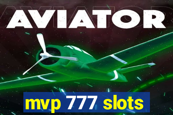 mvp 777 slots