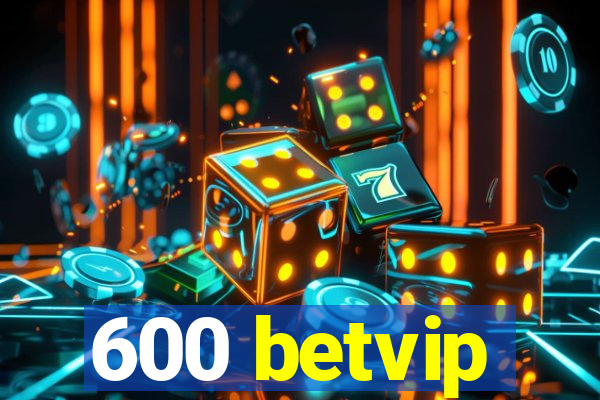 600 betvip