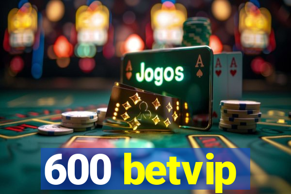 600 betvip