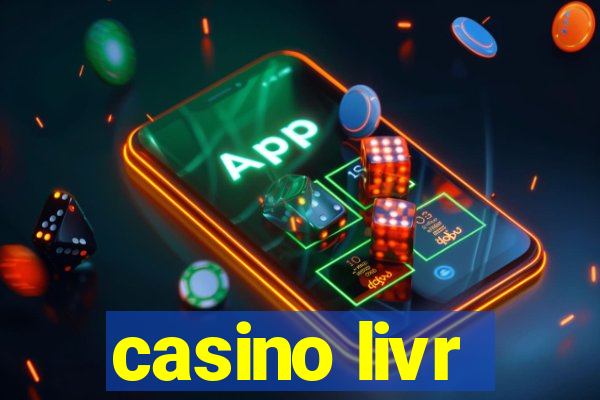 casino livr