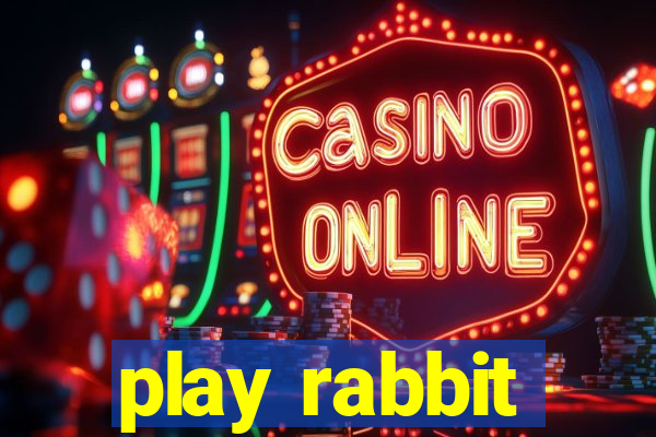 play rabbit