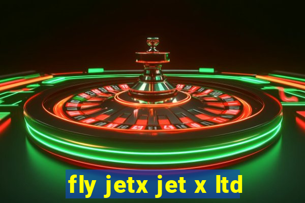 fly jetx jet x ltd