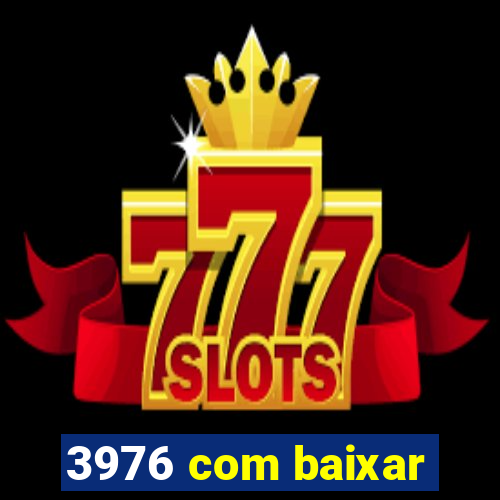 3976 com baixar