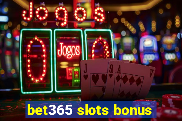 bet365 slots bonus