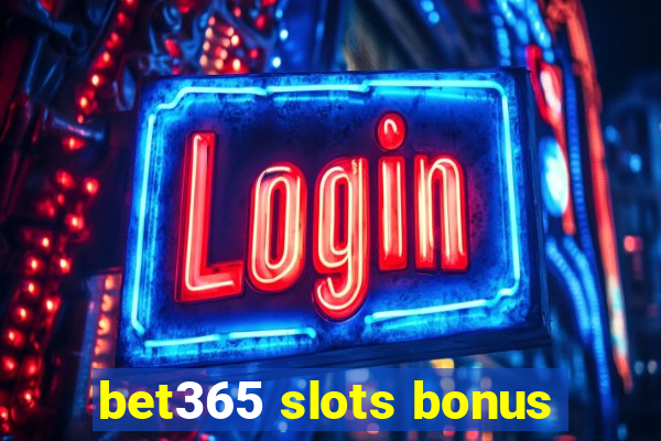 bet365 slots bonus