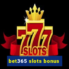 bet365 slots bonus