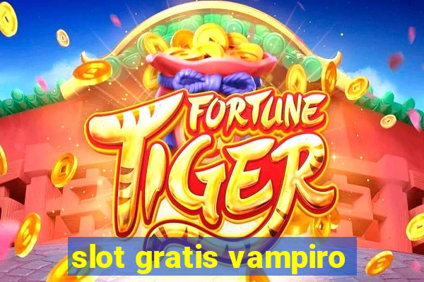 slot gratis vampiro