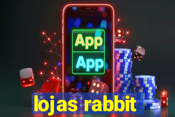 lojas rabbit