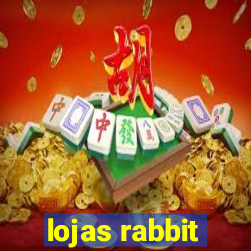 lojas rabbit