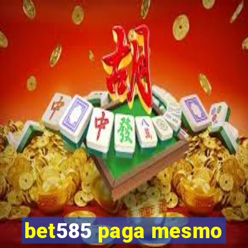 bet585 paga mesmo