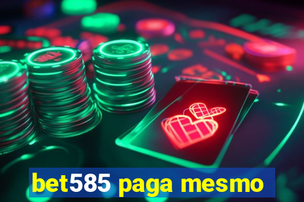 bet585 paga mesmo