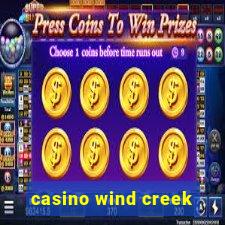 casino wind creek