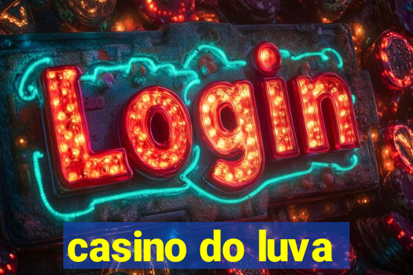 casino do luva