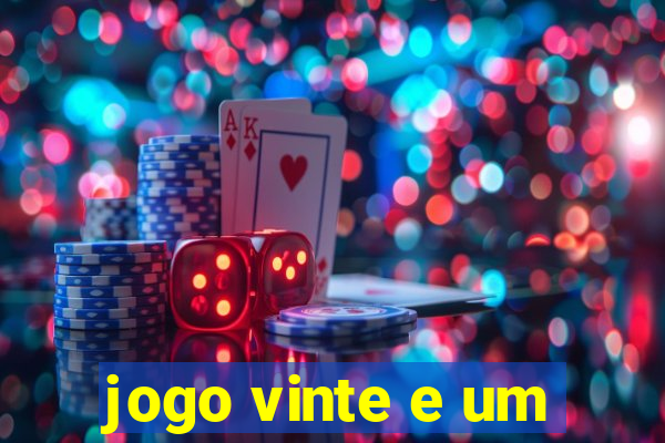 jogo vinte e um