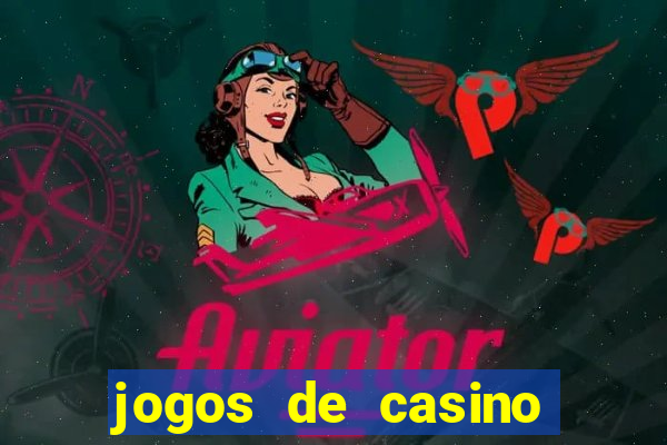 jogos de casino para ganhar dinheiro pix