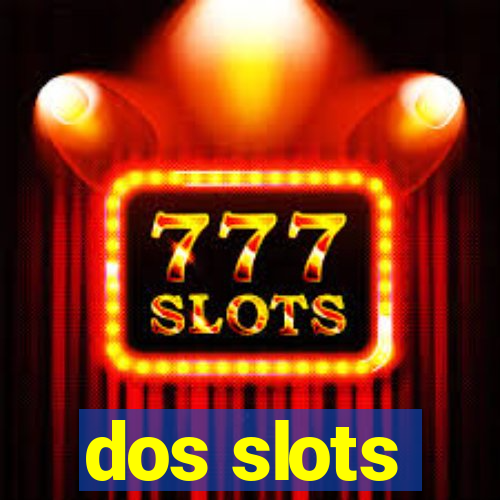 dos slots