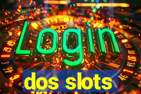 dos slots